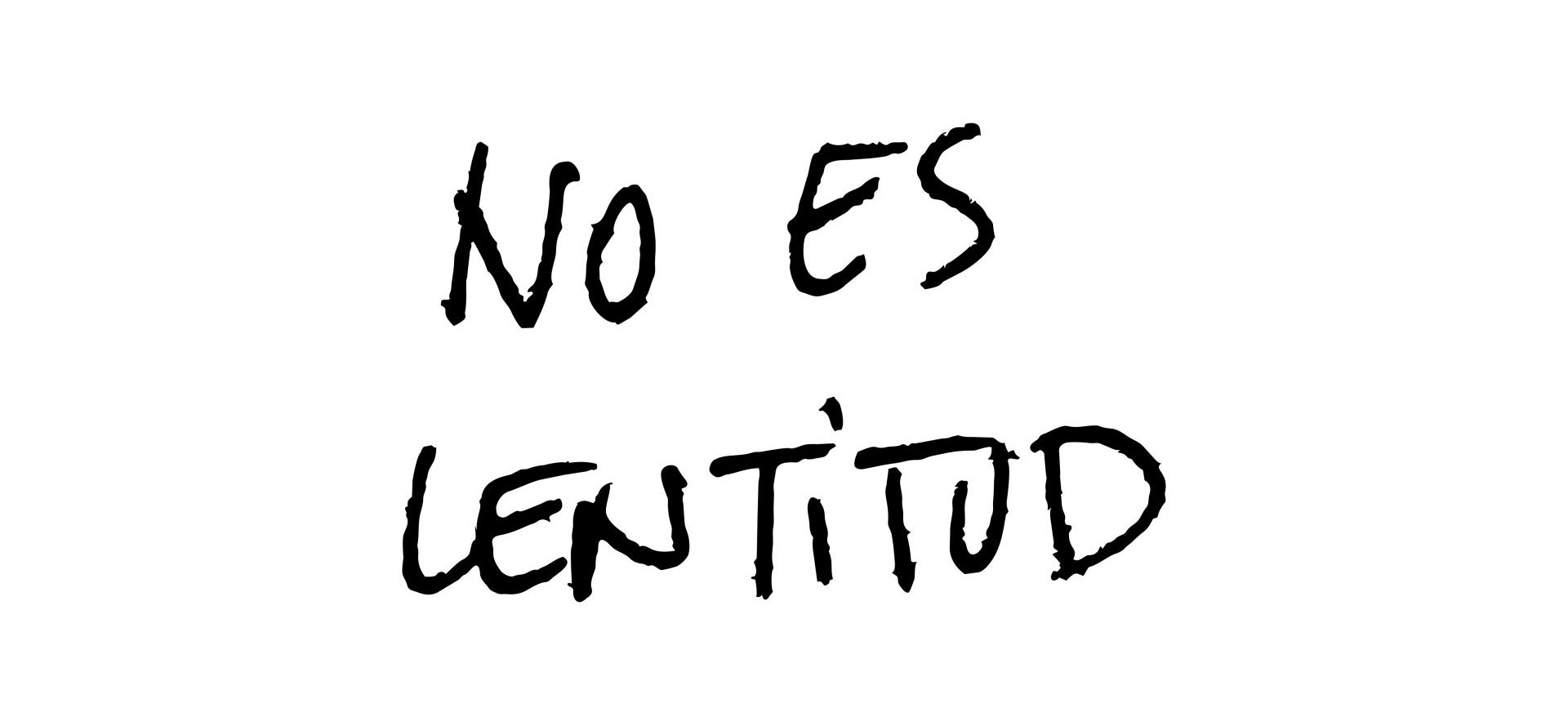 Texto escrito a mano por Chloe Bordils - No es lentitud